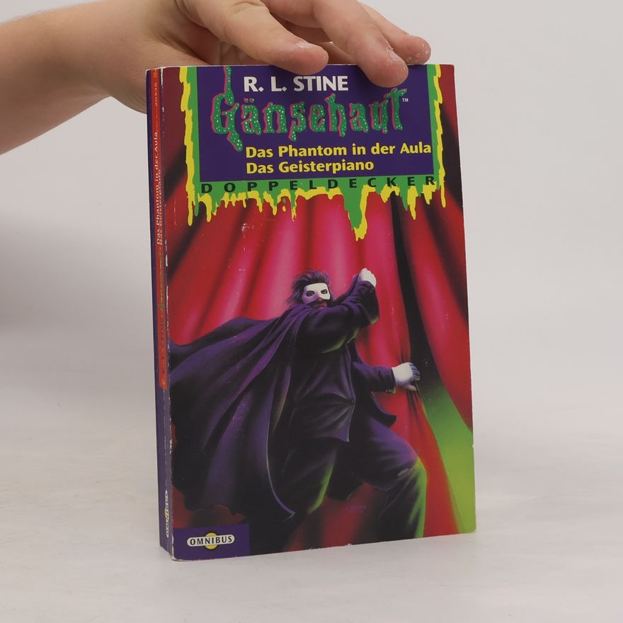 R. L. Stine Gänsehaut. Das Phantom in der Aula. Das Geisterpiano