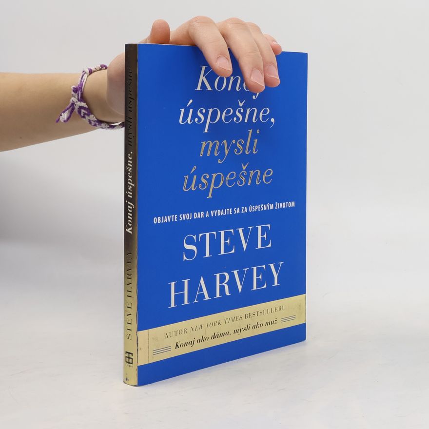 Steve Harvey Konaj úspešne, mysli úspešne