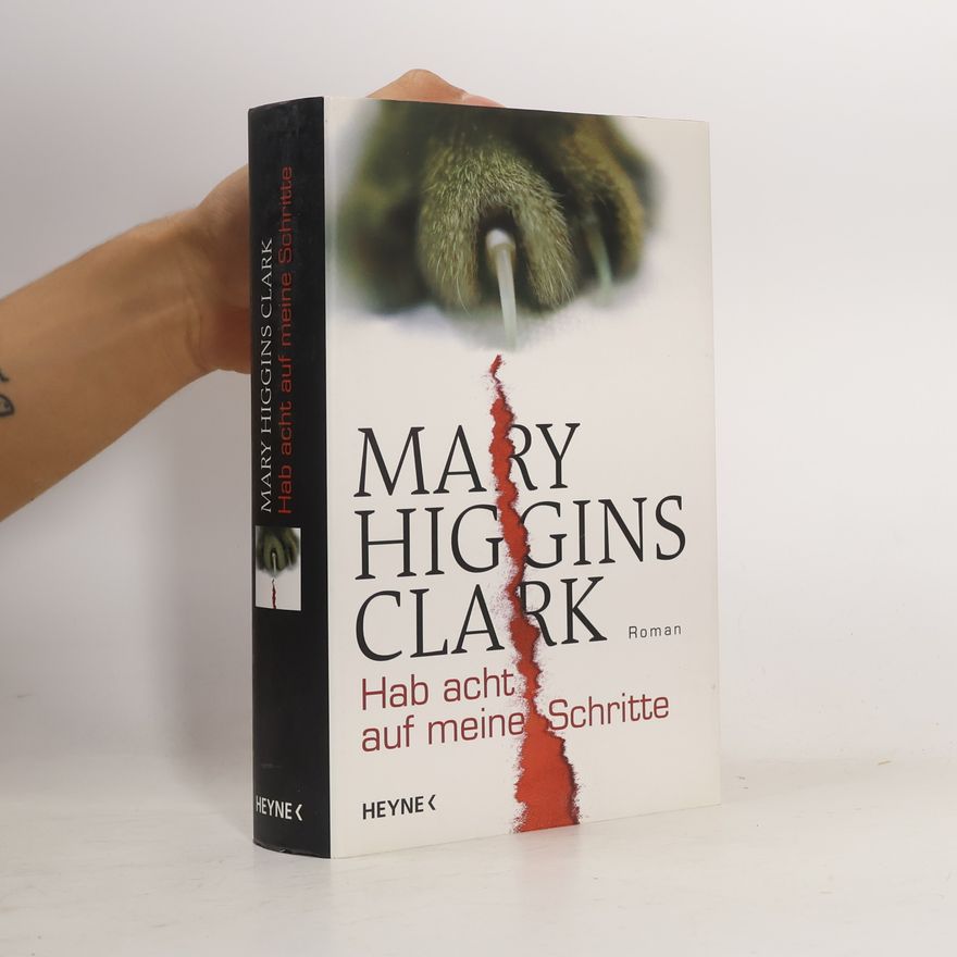 Mary Higgins Clark Hab acht auf meine Schritte