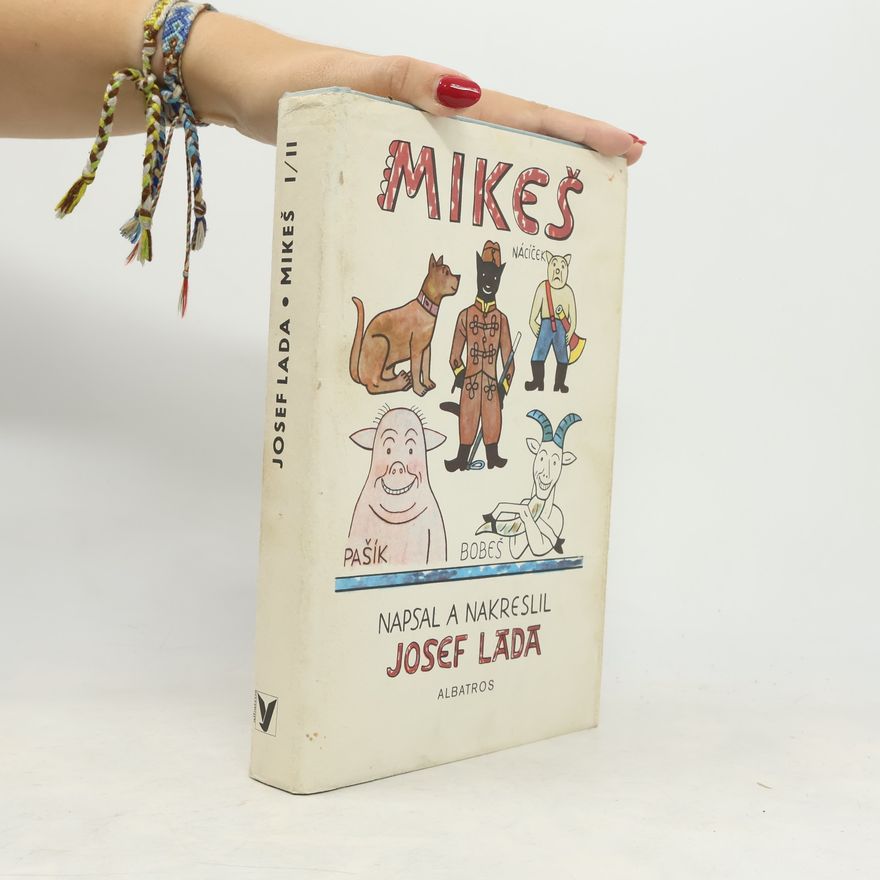 Josef Lada Mikeš. Díl 1.-2.