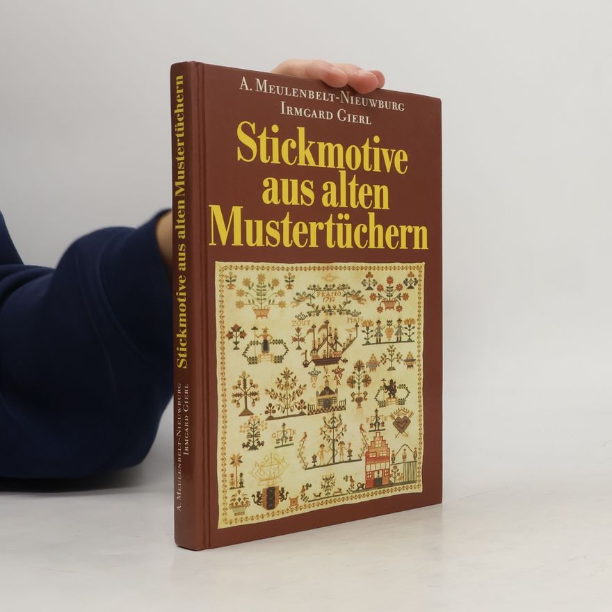 Irmgard Gierl Stickmotive aus alten Mustertüchern