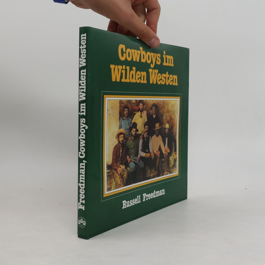 Russel Freedman Cowboys im Wilden Westen