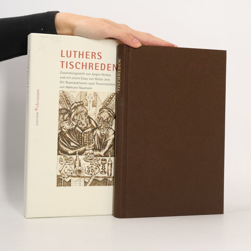 Walter Jens Luthers Tischreden