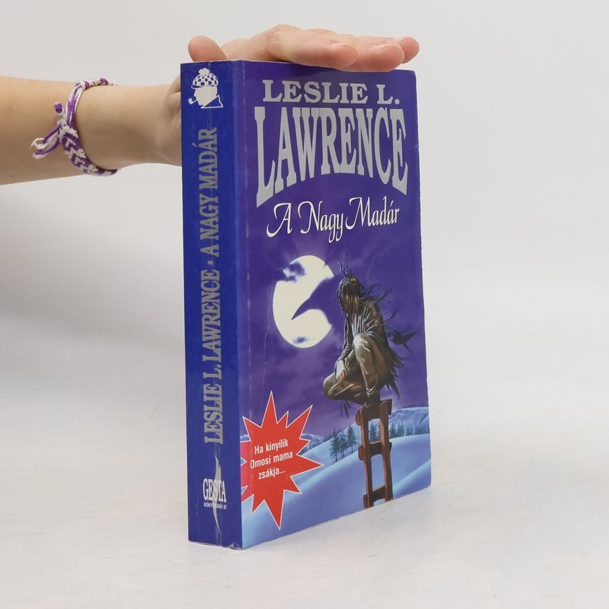 Leslie L. Lawrence A Nagy Madár