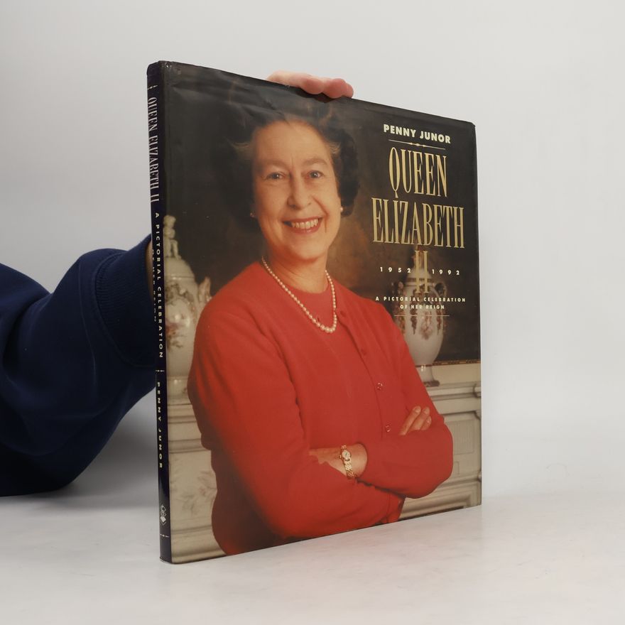 Penny Junor Queen Elizabeth II 1952-1992