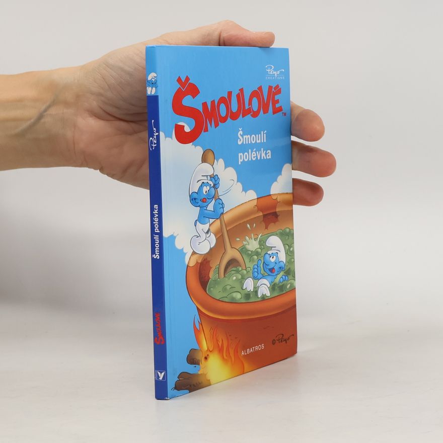 Peyo Šmoulové. Šmoulí polévka