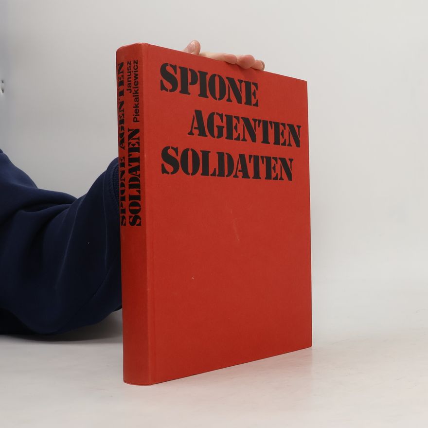 Janusz Piekałkiewicz Spione Agenten Soldaten