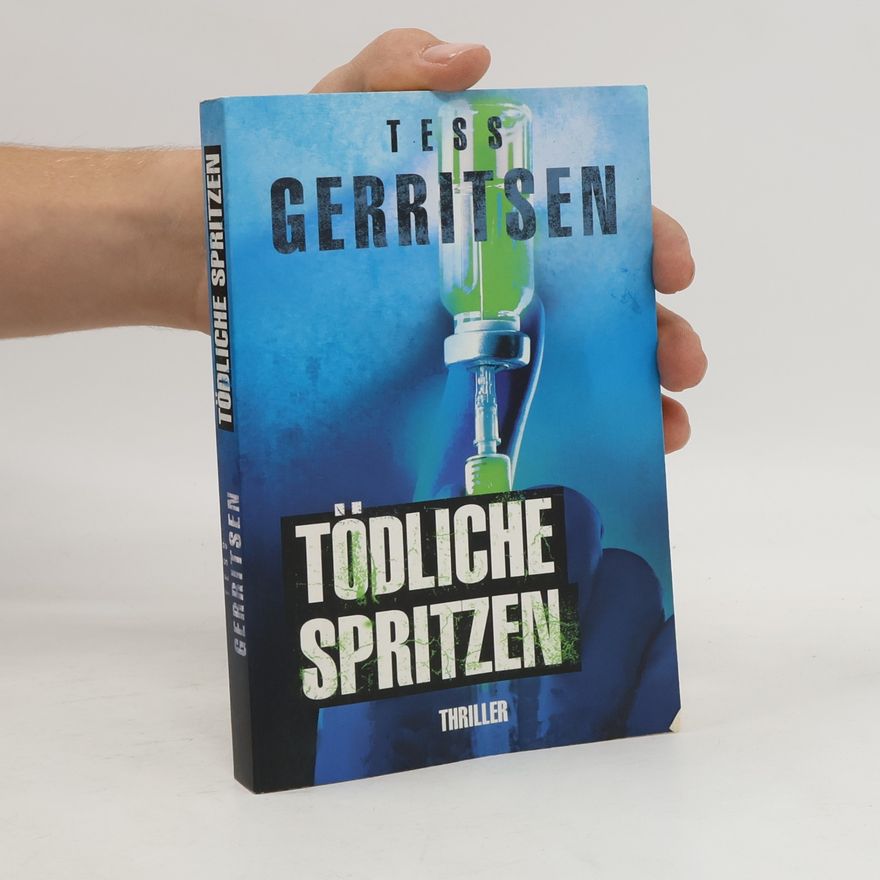Tess Gerritsen Tödliche Spritzen