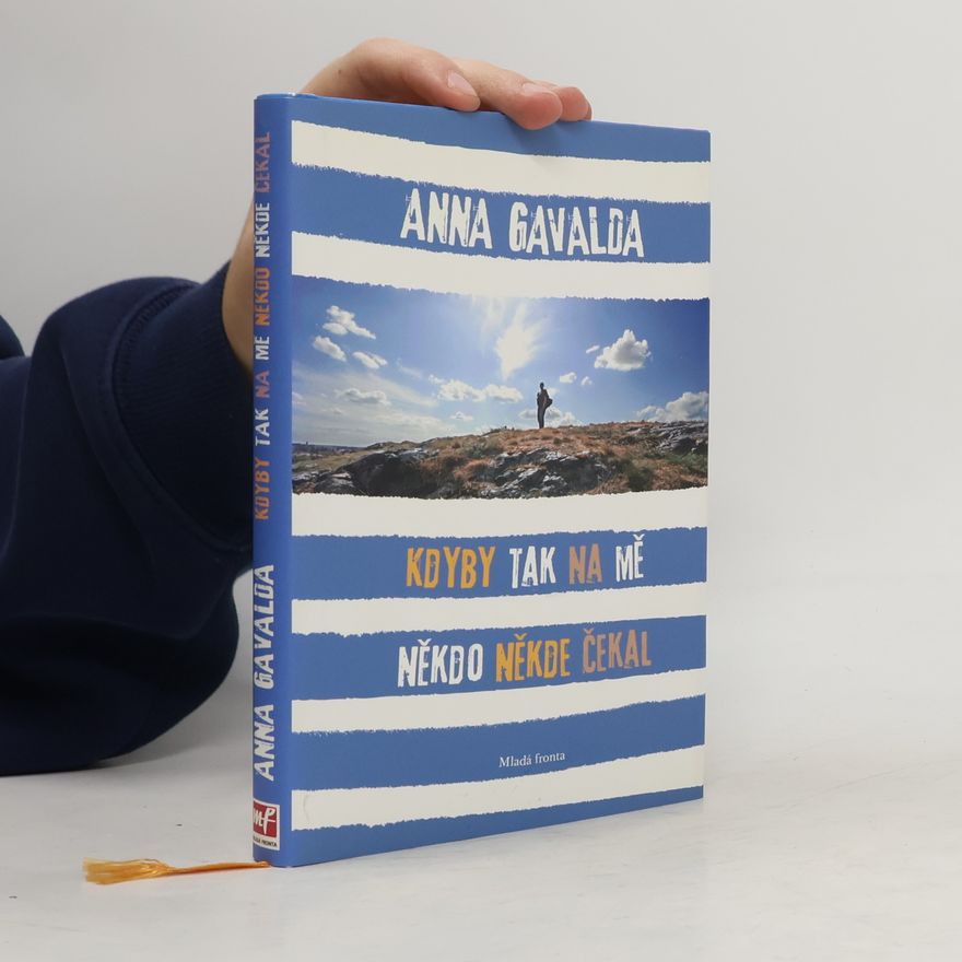 Anna Gavalda Kdyby tak na mě někdo někde čekal