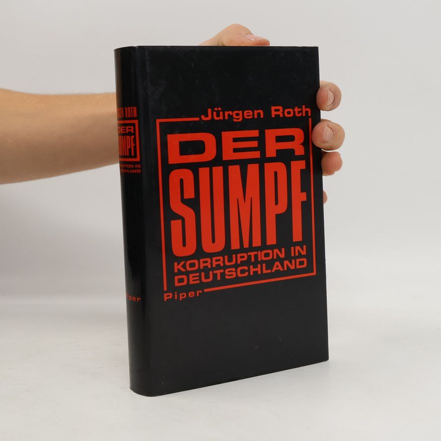 Jürgen Roth Der Sumpf
