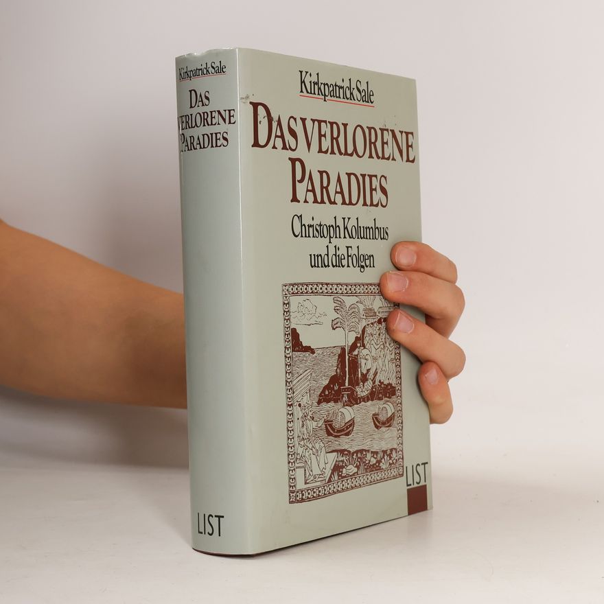 Kirkpatrick Sale Das verlorene Paradies