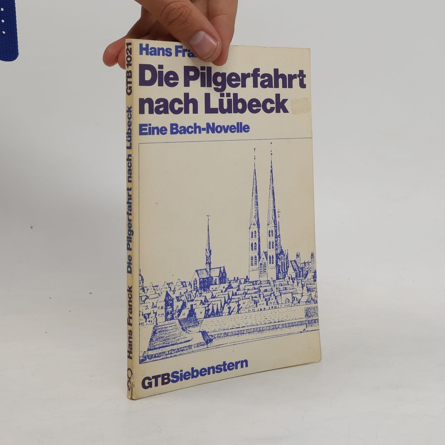 Hans Franck Die Pilgerfahrt nach Lübeck