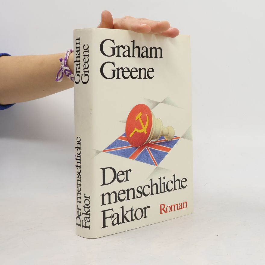 Graham Greene Der menschliche Faktor