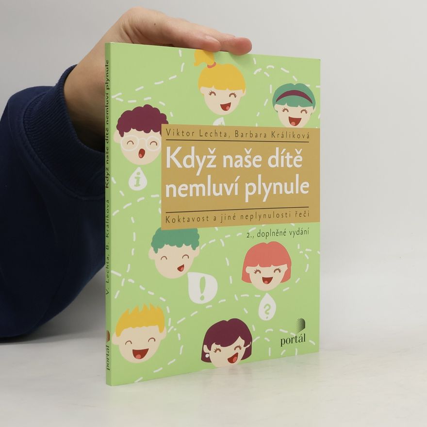 Viktor Lechta Když naše dítě nemluví plynule - Koktavost a jiné neplynulosti řeči