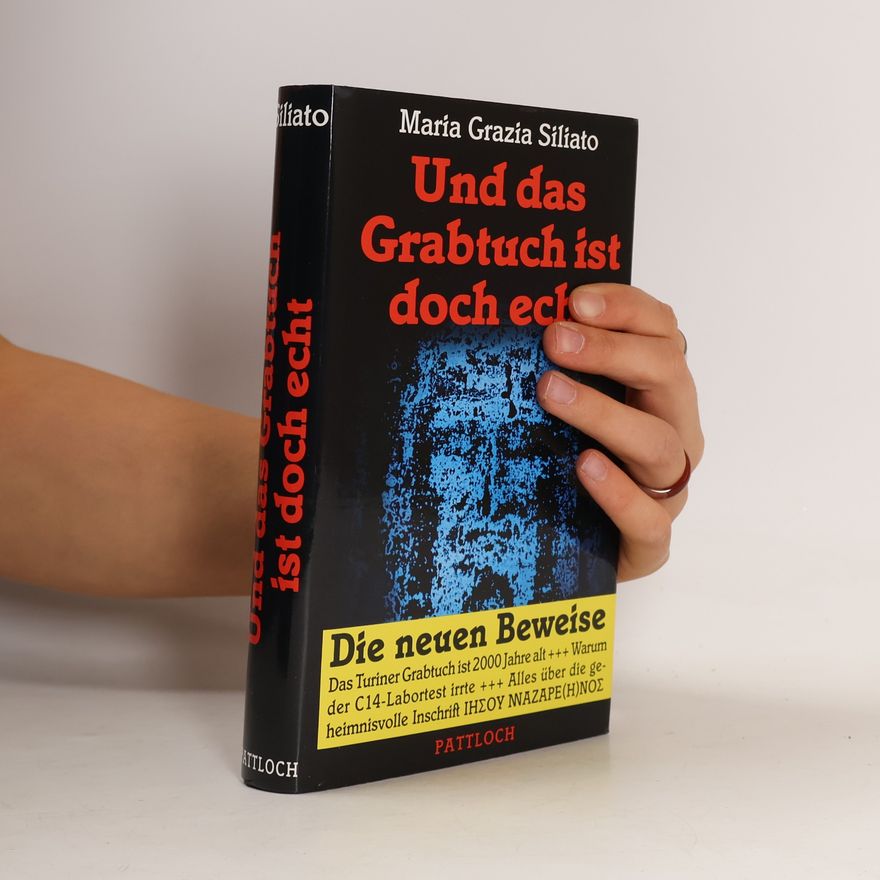 Maria Grazia Siliato Und das Grabtuch ist doch echt
