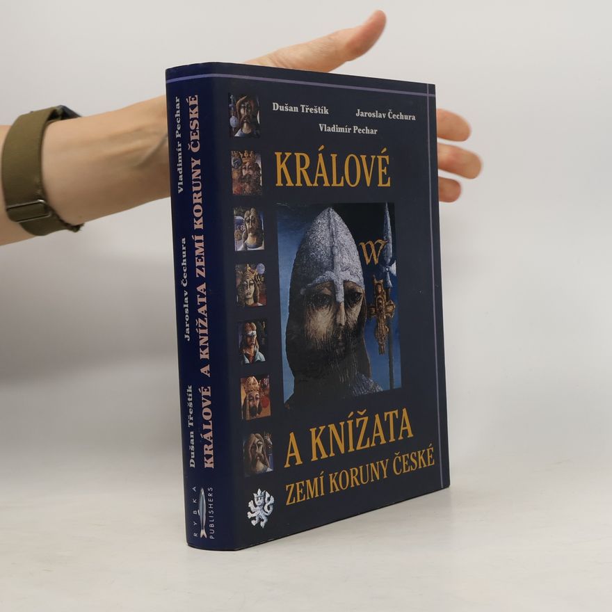 Dušan Třeštík Králové a knížata zemí Koruny české
