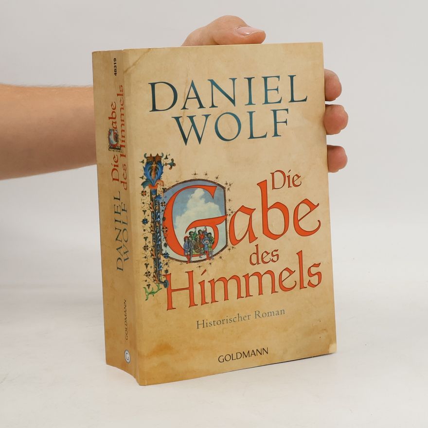 Daniel Wolf Die Gabe des Himmels