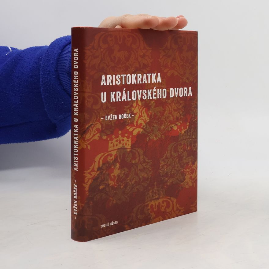 Evžen Boček Aristokratka u královského dvora