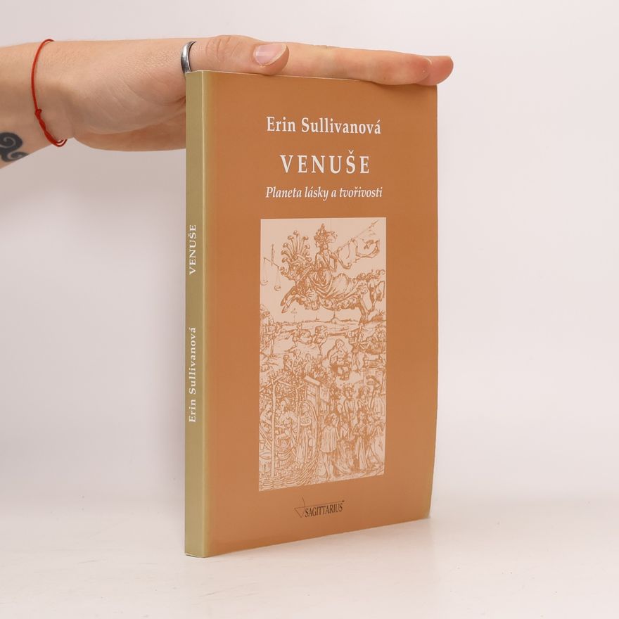 Erin Sullivan Venuše : planeta lásky a tvořivosti
