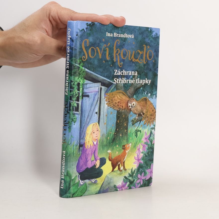 Ina Brandt Záchrana Stříbrné tlapky. Soví kouzlo