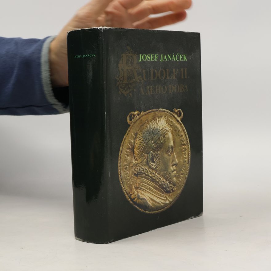 Josef Janáček Rudolf II. a jeho doba