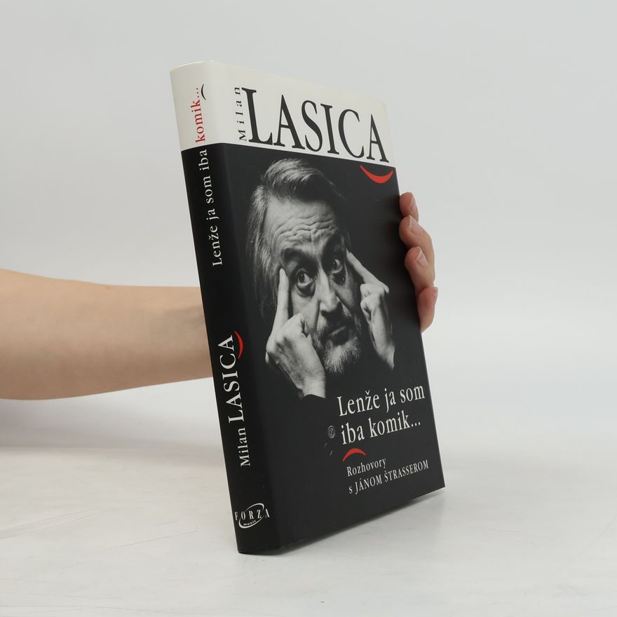 Ján Štrasser Lenže ja som iba komik. Rozhovory s Jánom Štrasserom
