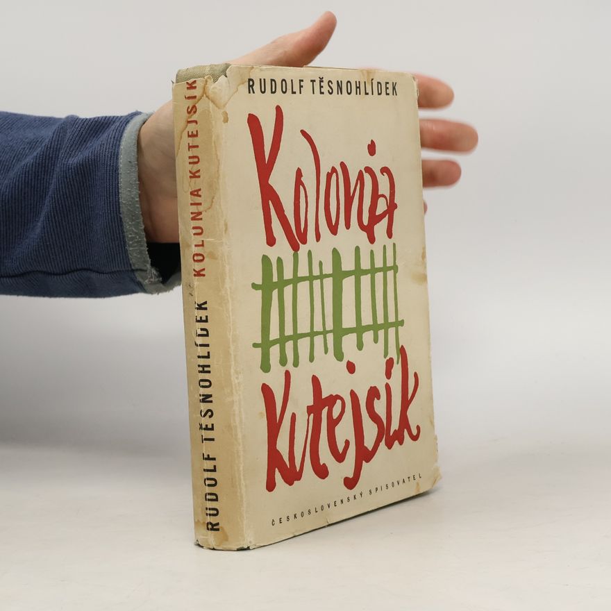 Rudolf Těsnohlídek Kolonia Kutejsík