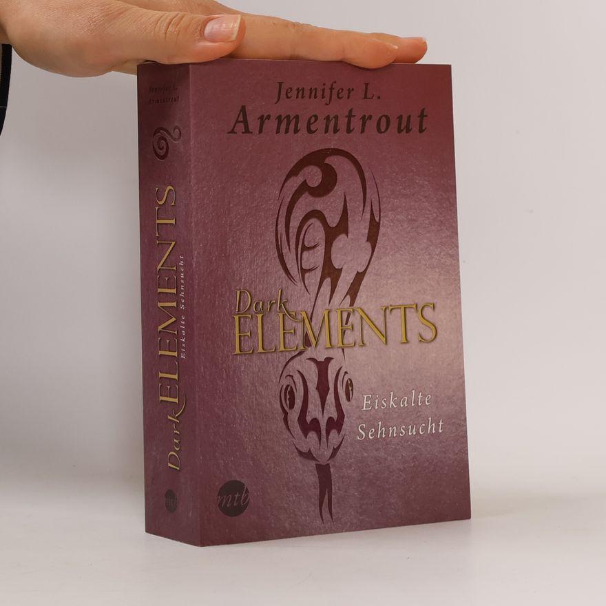 Jennifer Armentrout Dark Elements - Eiskalte Sehnsucht