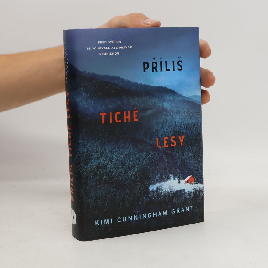 Kimi Cunningham Grant Příliš tiché lesy