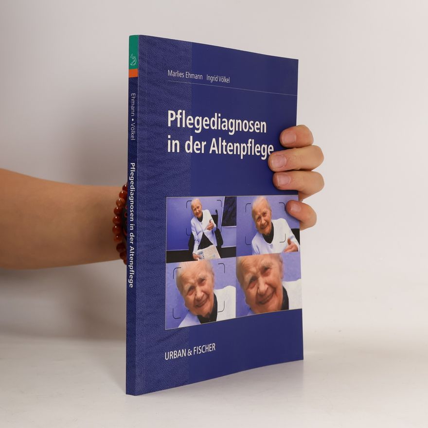 Marlies Ehmann Pflegediagnosen in der Altenpflege