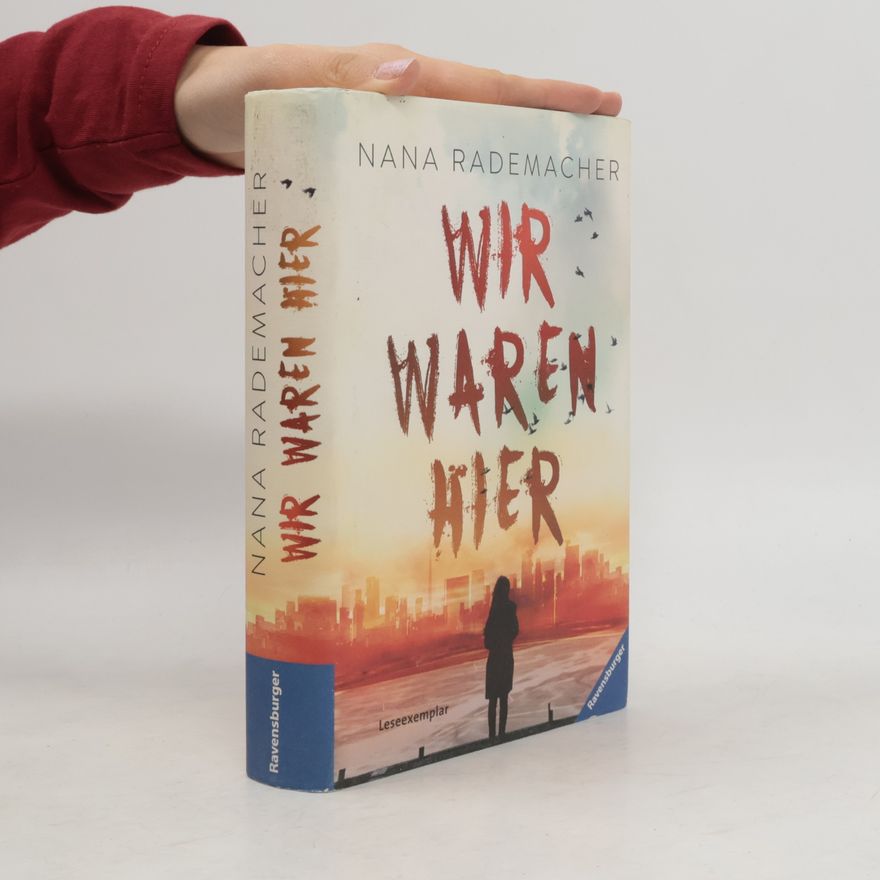 Nana Rademacher Wir waren hier
