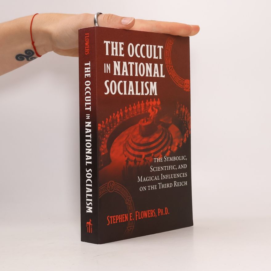 Stephen Edred Flowers The Occult in National Socialism