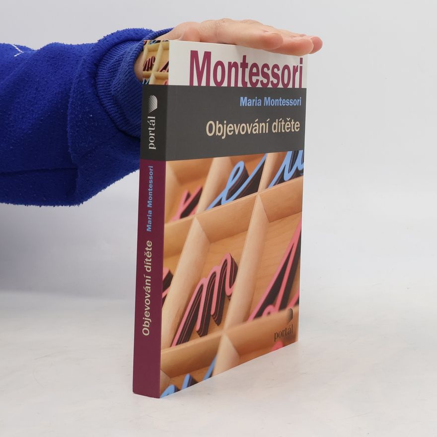 Maria Montessori Objevování dítěte