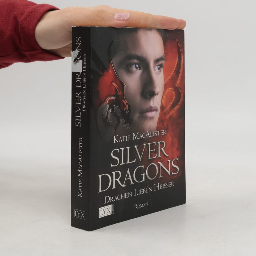 Katie MacAlister Silver Dragon. Drachen lieben heisser