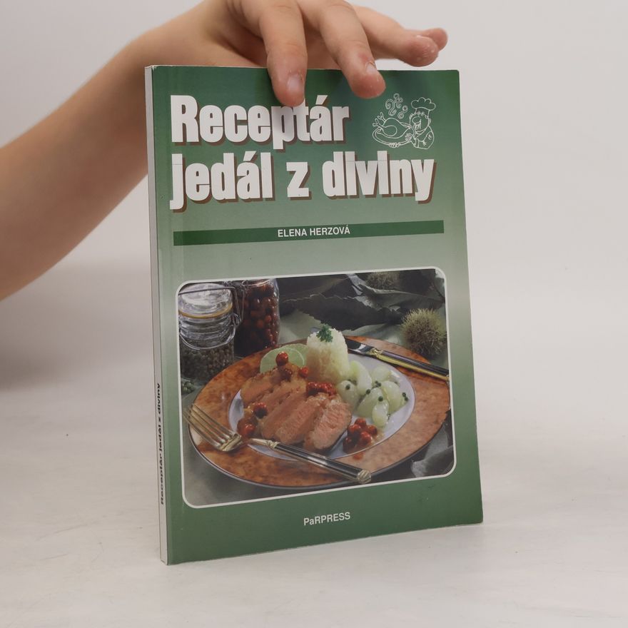 Elena Herzová Receptár jedál z diviny