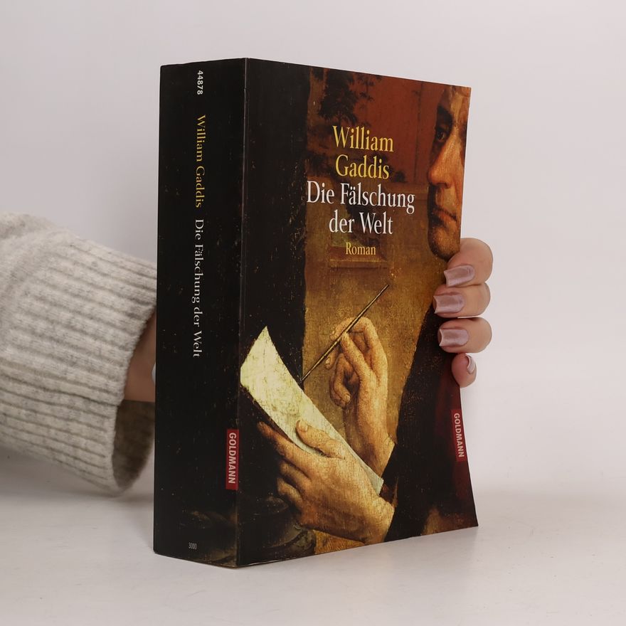 William Gaddis Die Fälschung der Welt