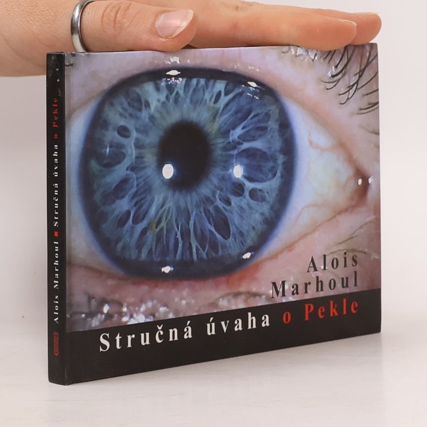 Alois Marhoul Stručná úvaha o Pekle