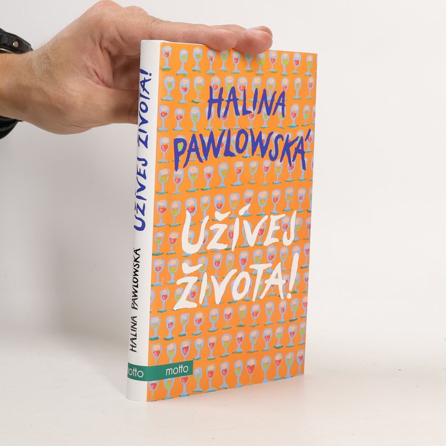 Halina Pawlowská Užívej života!