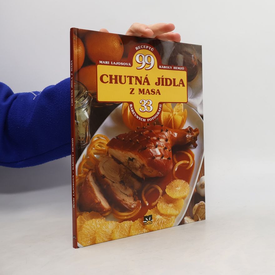 Mari Lajos Chutná jídla z masa : 99 receptů