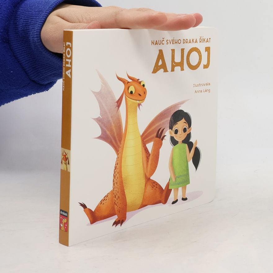 Anna Láng Nauč svého draka říkat Ahoj