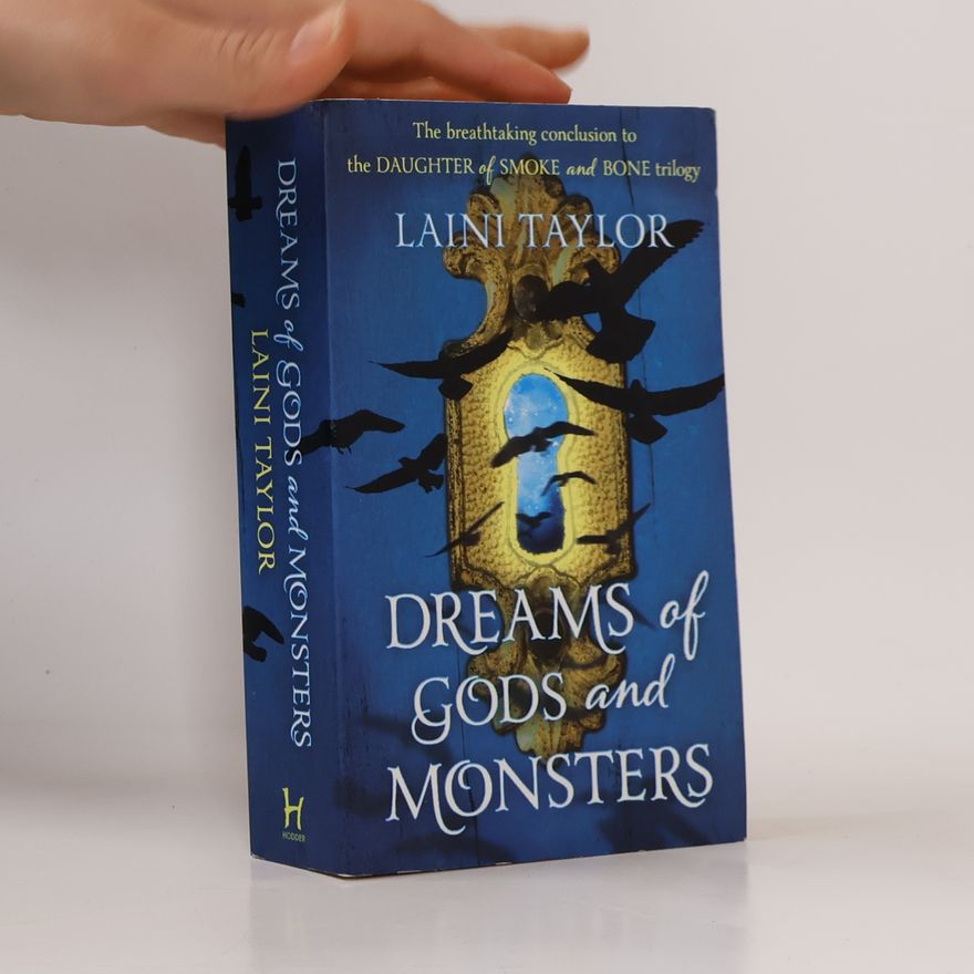 Laini Taylor Dreams of Gods and Monsters (Daughter of Smoke and Bone Trilogy 3)