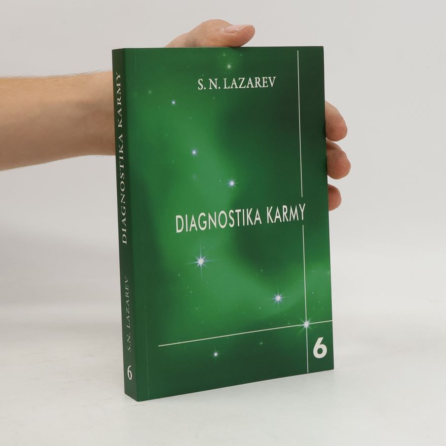 Sergej Nikolajevič Lazarev Diagnostika karmy. Kniha šestá, Stupně k božskému
