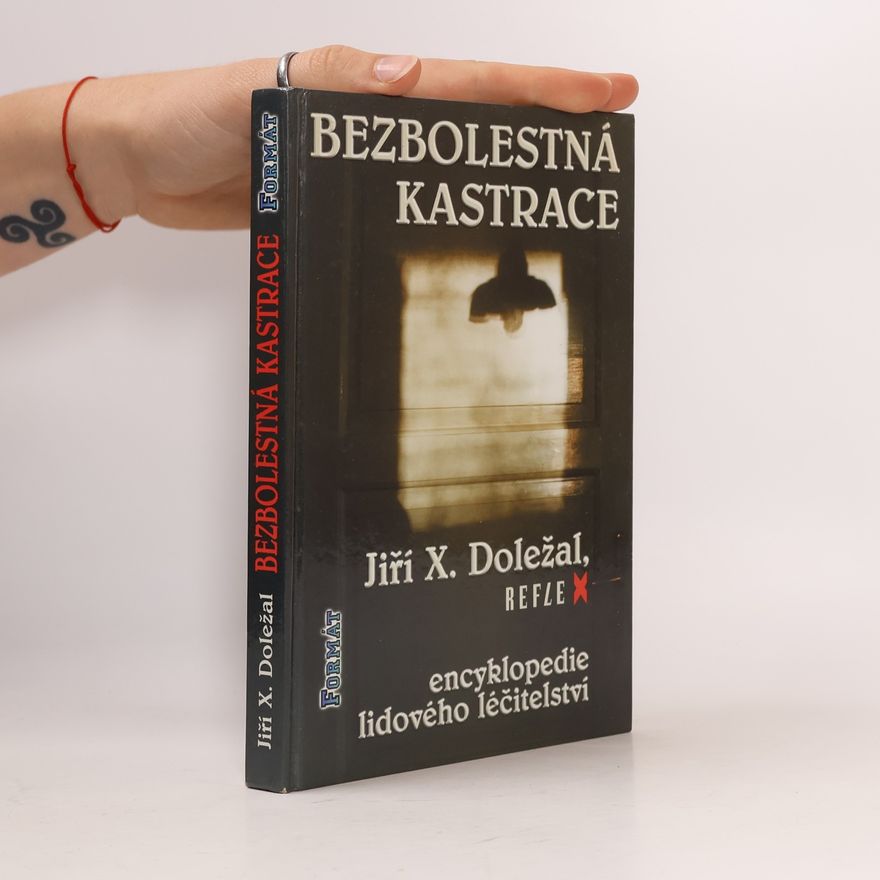 Jiří X. Doležal Bezbolestná kastrace
