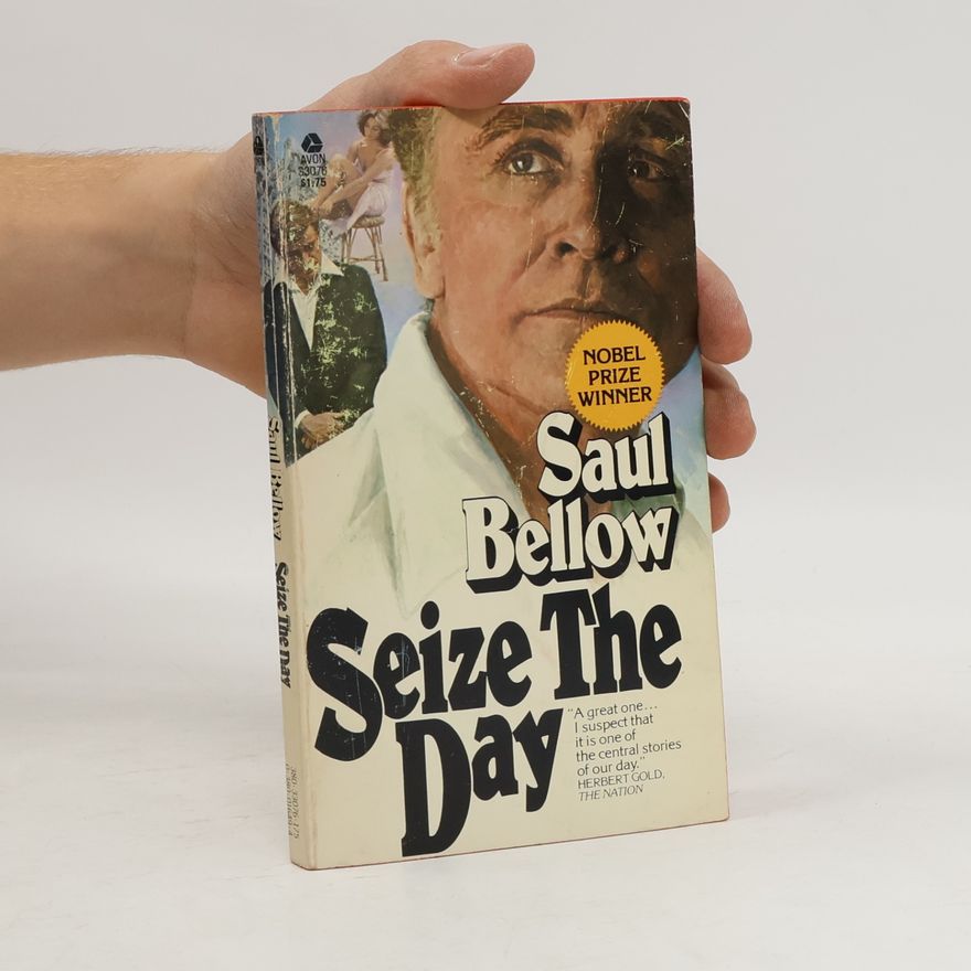 Saul Bellow Seize the Day