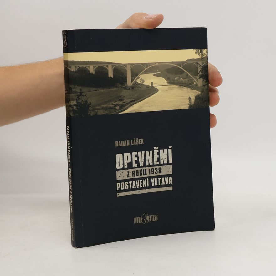 Radan Lášek Opevnění z roku 1938 - Postavení Vltava