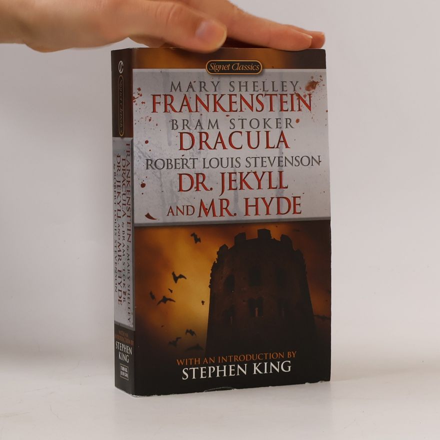 Mary Shelleyová Frankenstein, Dracula, Dr. Jekyll and Mr. Hyde
