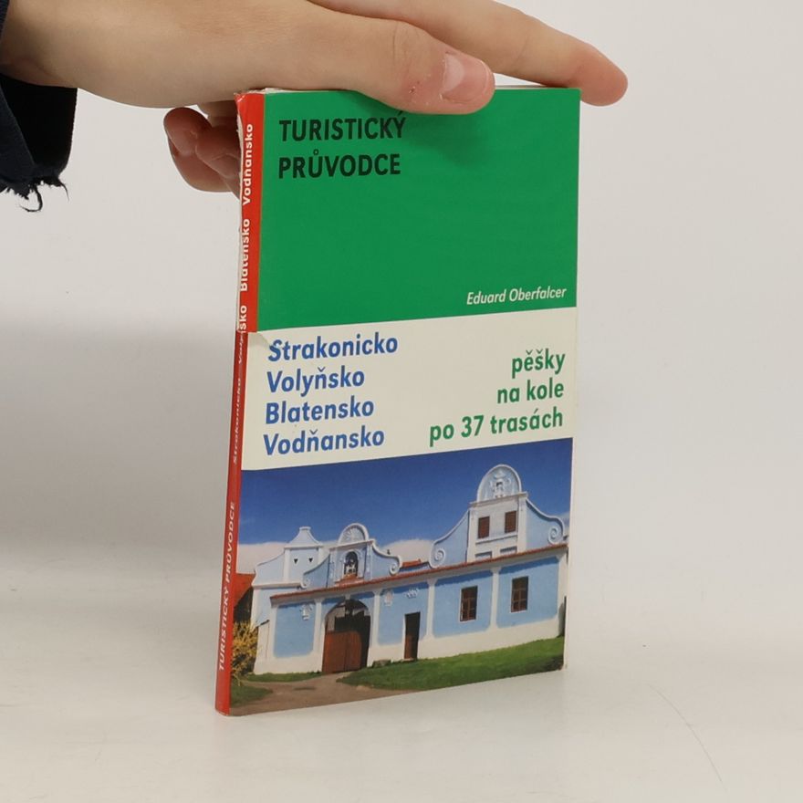 Eduard Oberfalcer Turistický průvodce : Strakonicko, Volyňsko, Blatensko, Vodňansko