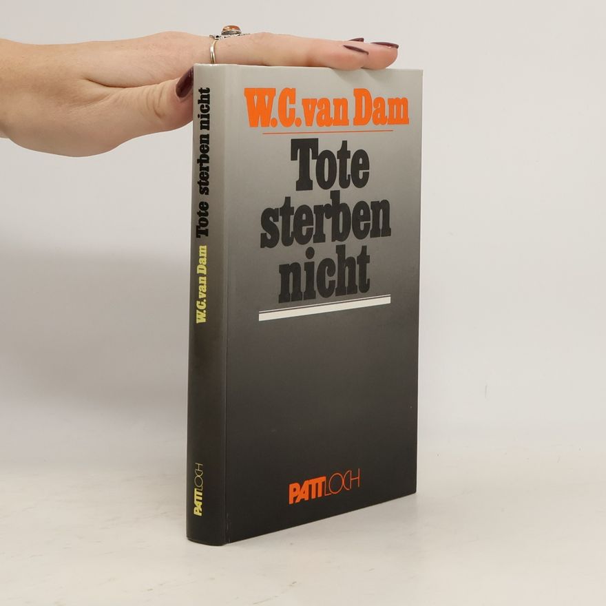 Willem C. van Dam Tote sterben nicht