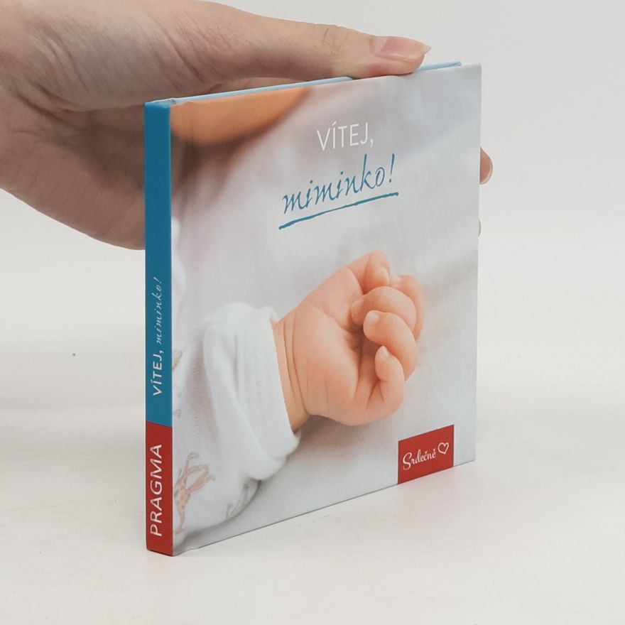 Kolektiv autorů Vítej, miminko!