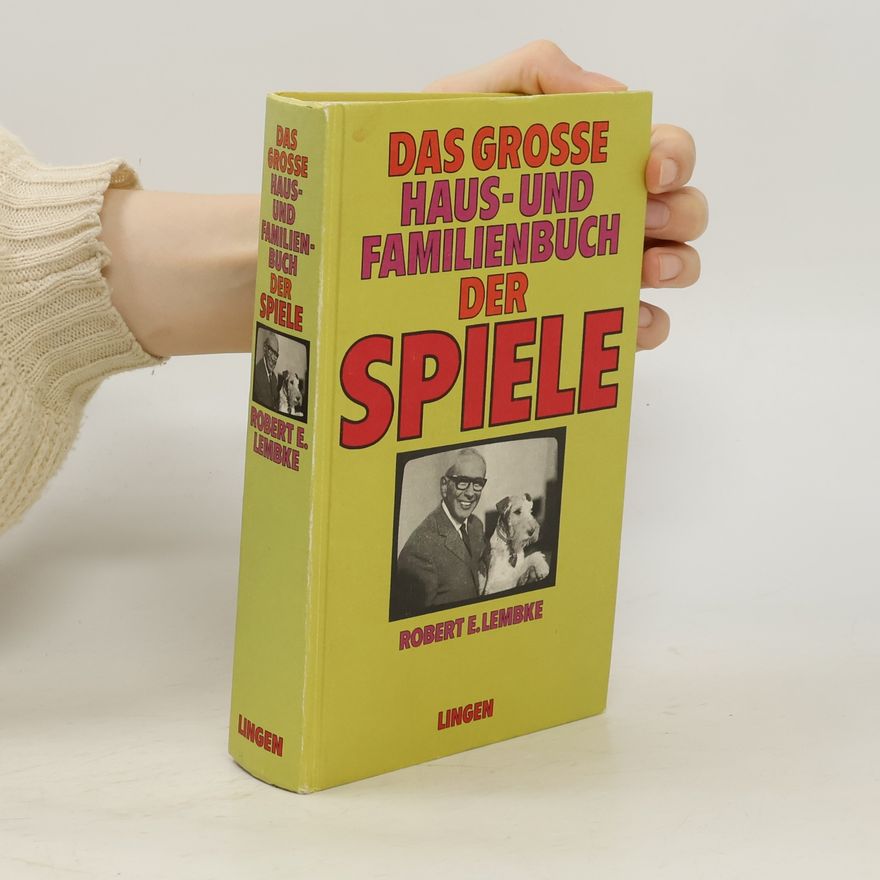 Robert Lembke Das grosse Haus- und Familienbuch der Spiele